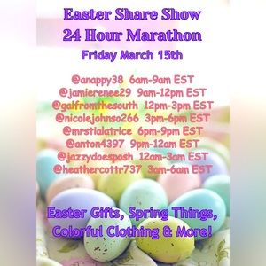 Easter Share Show 24 Hour Marathon!  Friday March 15!